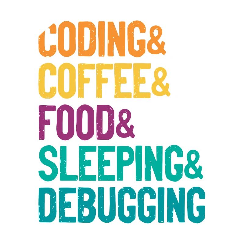 Coding Coffee Food Sleeping Debbuging Programmer C