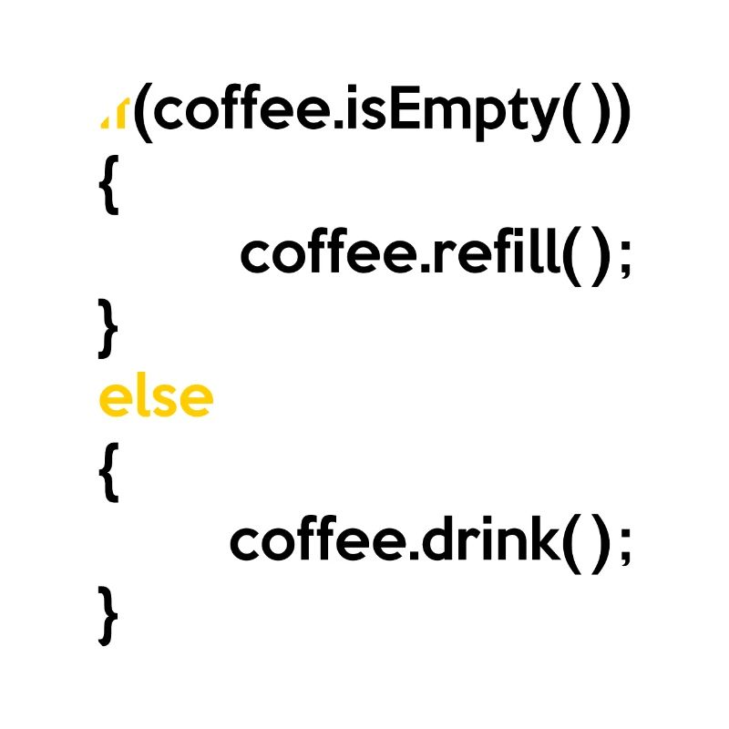If Coffee Is Empty Coffee Refill Else Coffee Drink