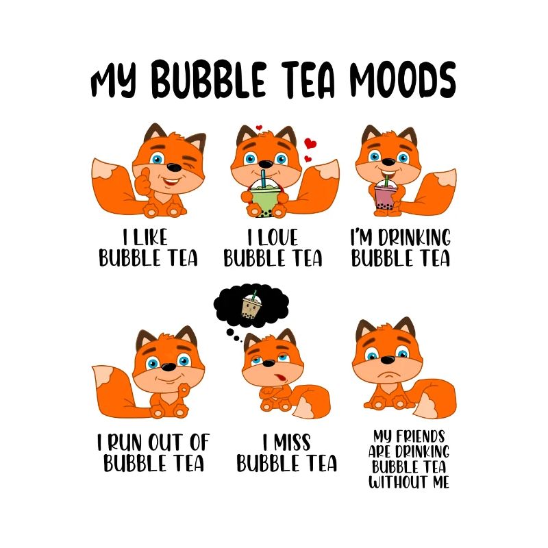 My Bubble Tea Moods Tea Lover Bubble Tea Drinker D