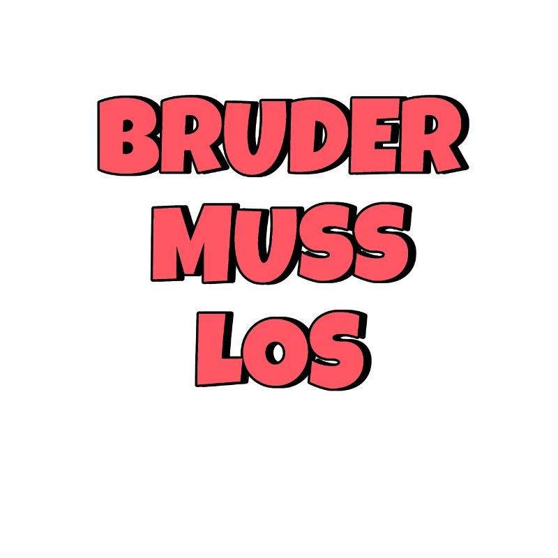 Bruder muss los