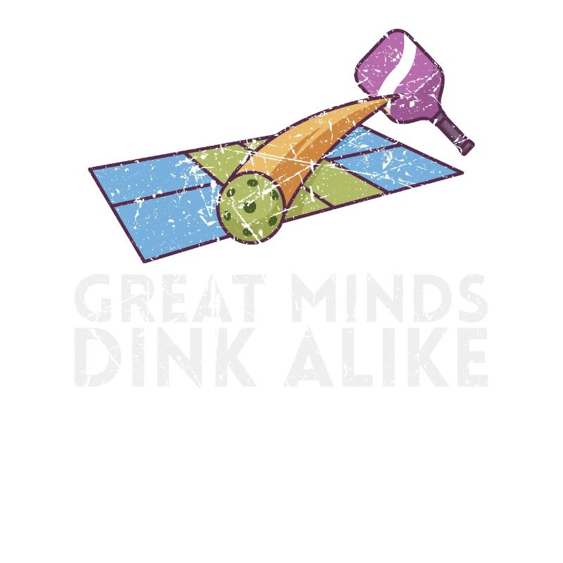 Great Minds Dink Alike Für Pickleball-spieler Oder