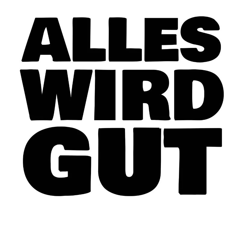 Alles wird gut