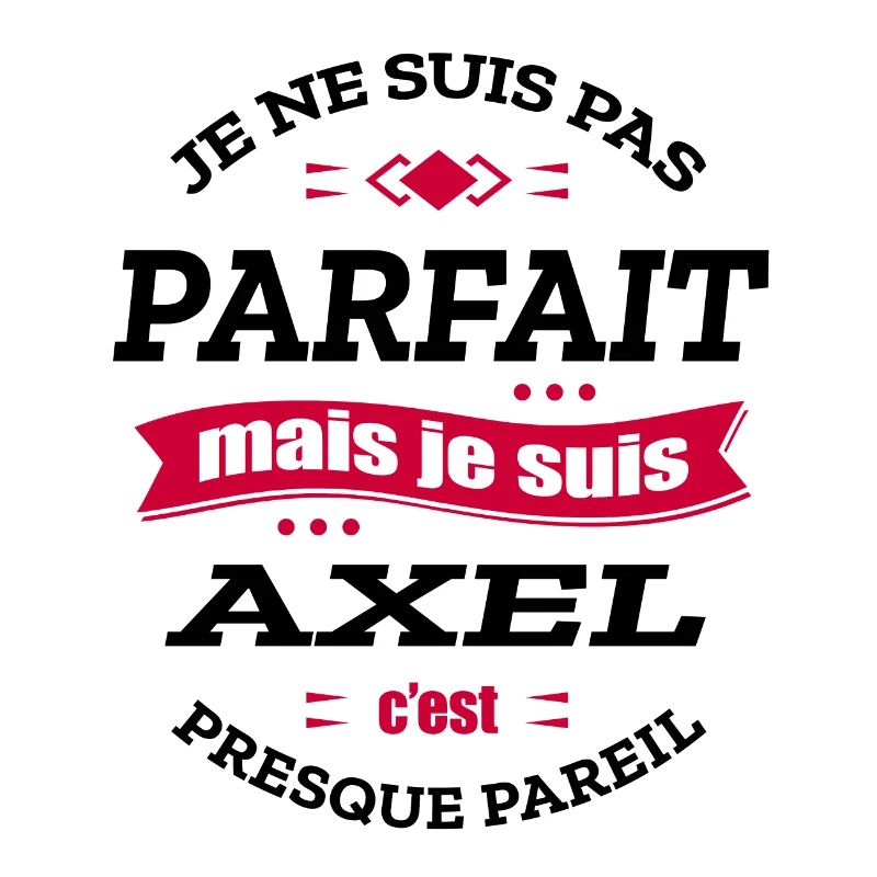 AXEL PARFAIT - PRENOM AXEL