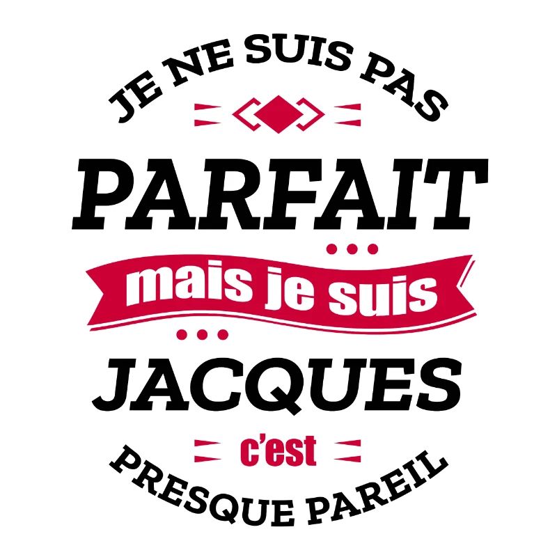 JACQUES PARFAIT - PRENOM JACQUES