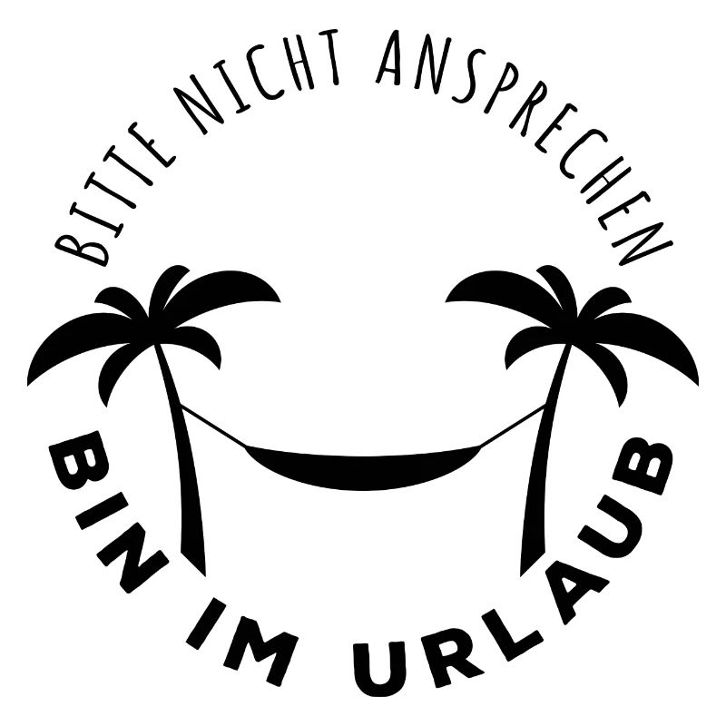 Bitte nicht ansprechen, bin im Urlaub