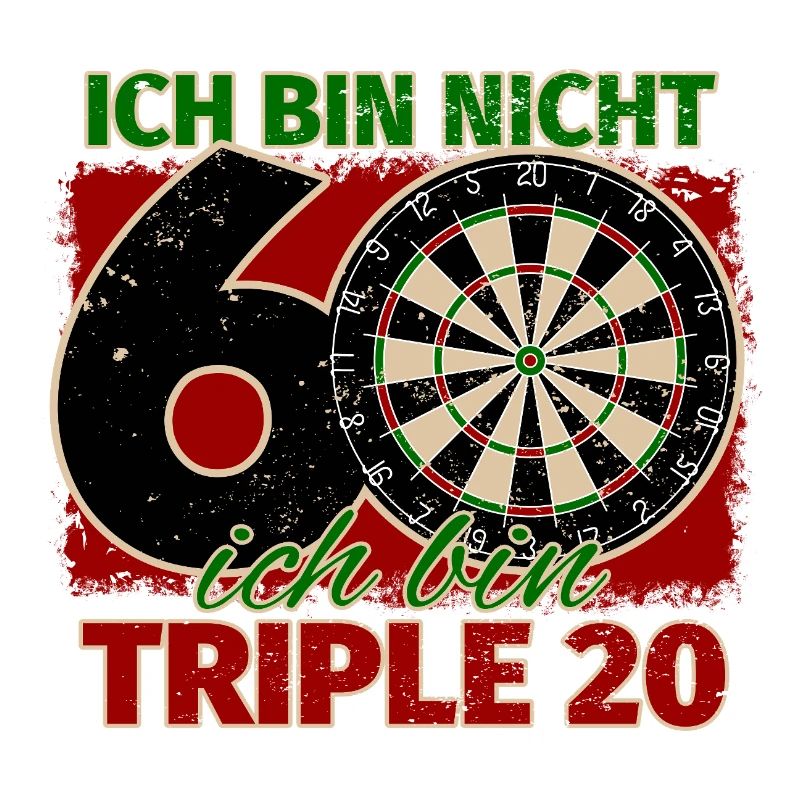 Ich bin nicht 60 ich bin Triple 20 Geburtstag Dart