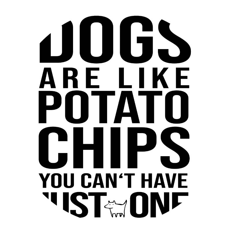 Hunde sind wie chips Hund Hündchen Hundefreund