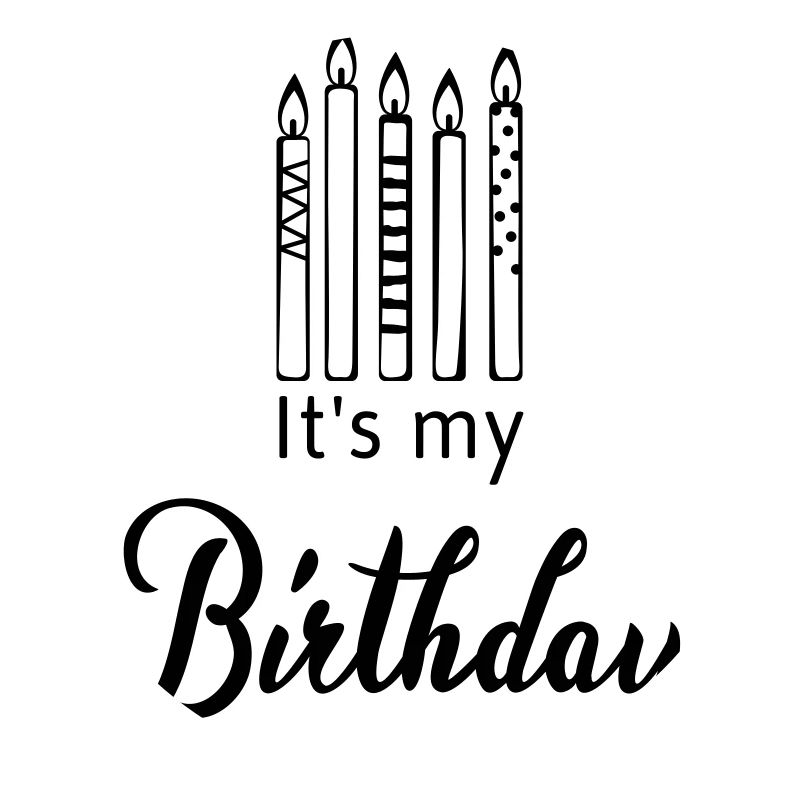 It's my Birthday