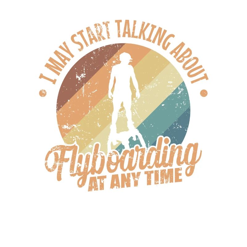 Talking about Flyboarding at any Time