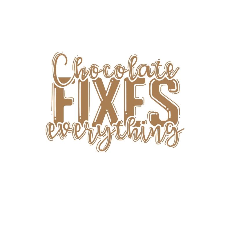 Chocolate Fixes everything Whole Milk