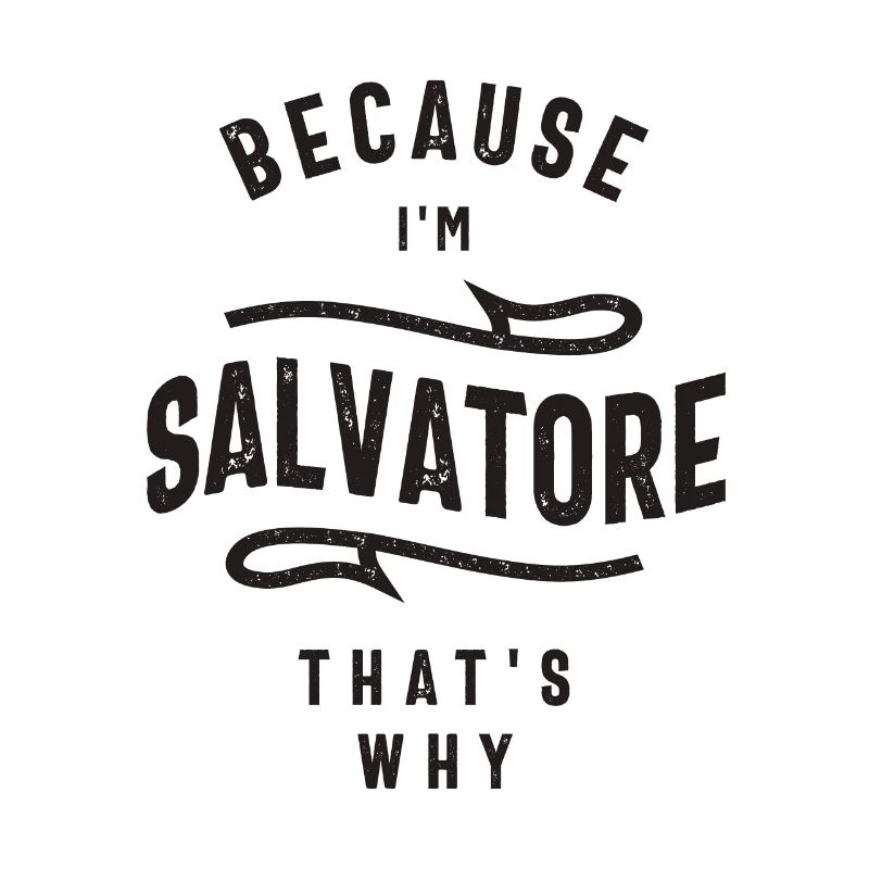 Parce que je suis Salvatore, c’est pourquoi