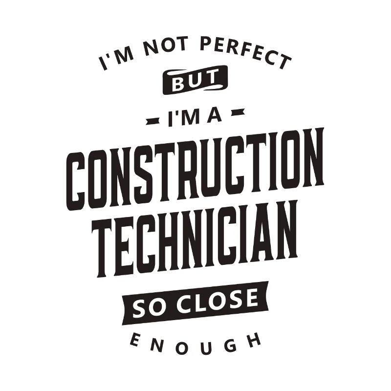 Technicien en construction imparfait mais compétent