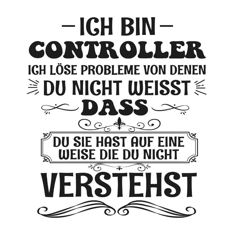Lustige Controller Spruch Kontrolle Beruf Geschenk