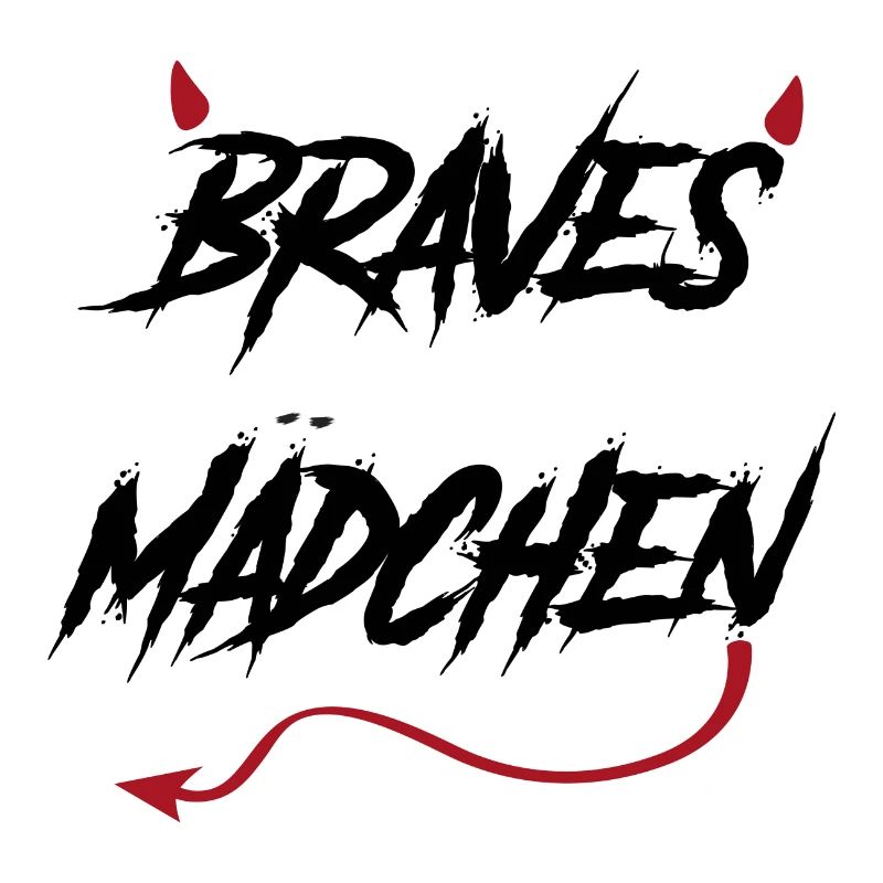 Braves Maedchen devilish saying gift