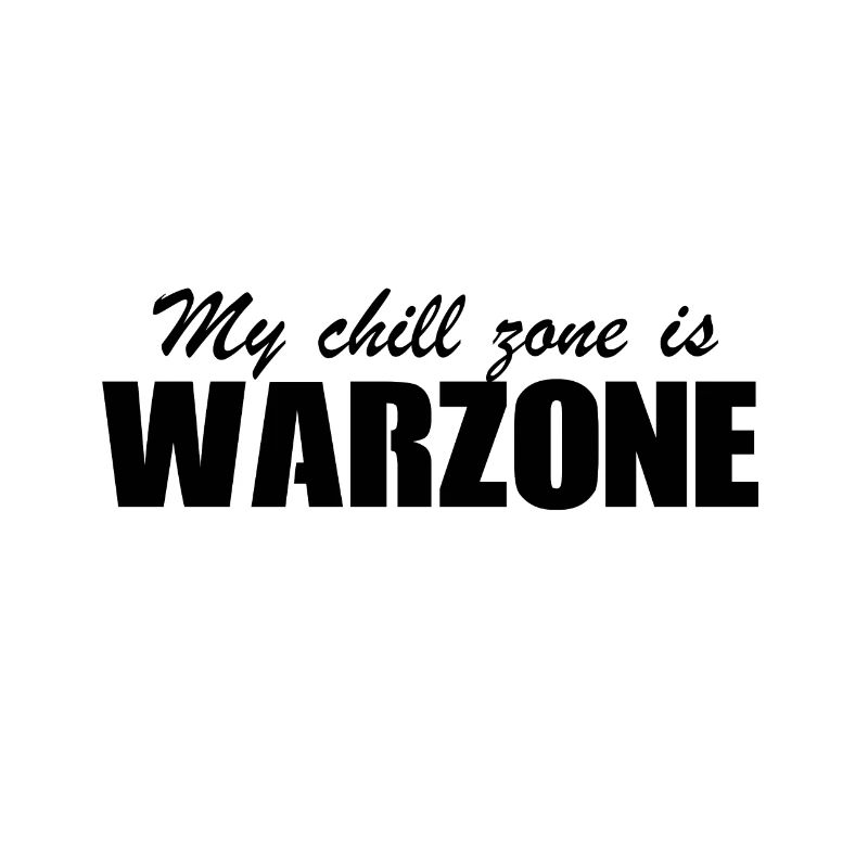 CoD Warzone - My chill zone is Warzone