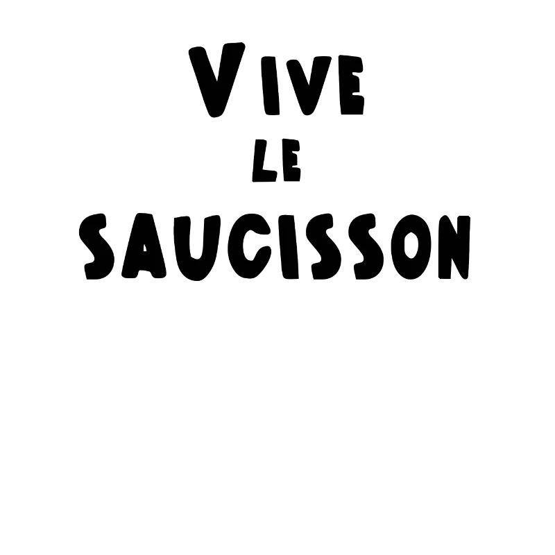 vive le saucisson