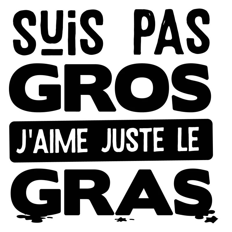 Manger gras expression humour