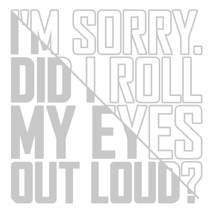Roll My Eyes Out