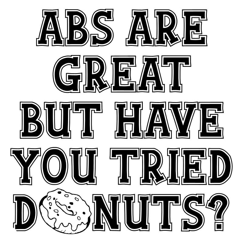 ABS ARE GREAT VS DONUTS