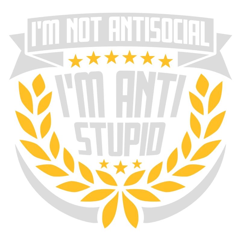 pas antisocial anti-stupide