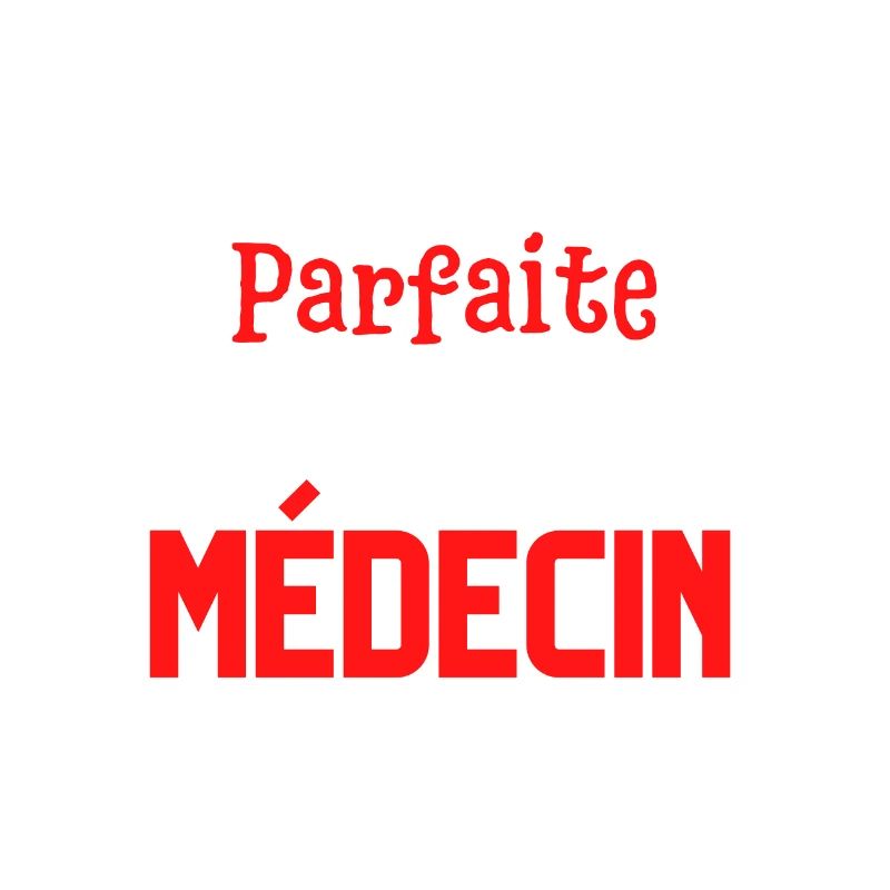 Pas parfaite mais médecin