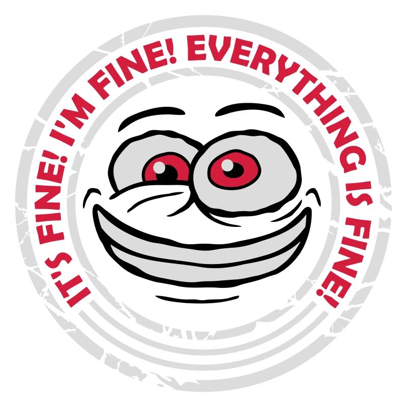 everything is fine quote