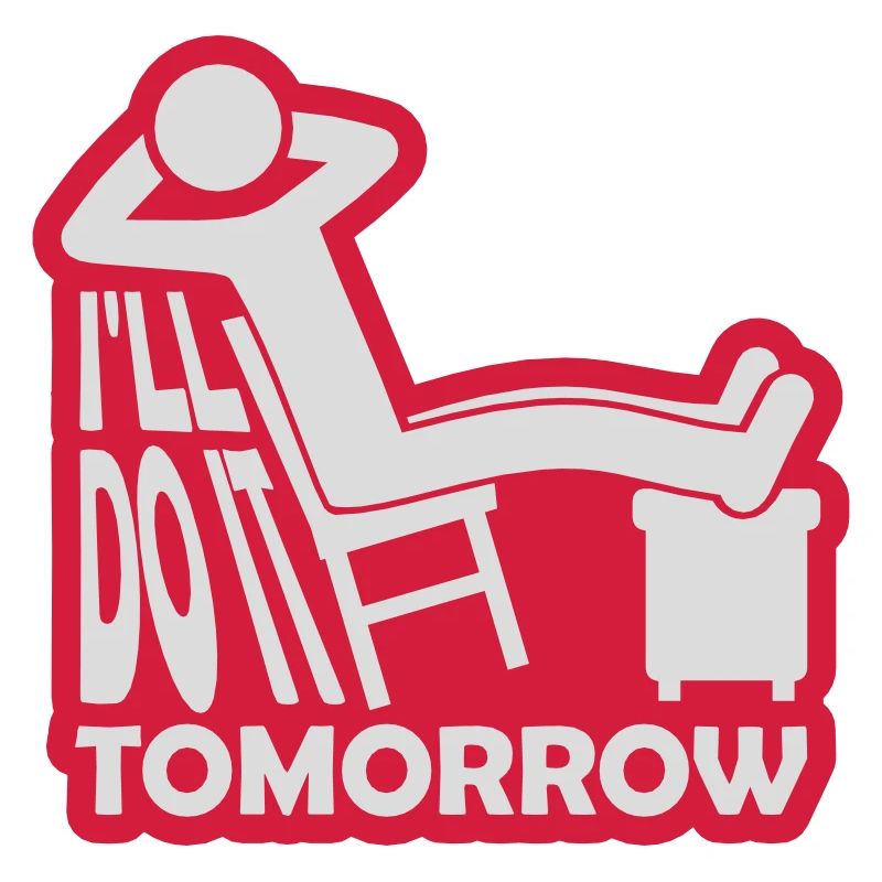 do it tomorrow Zitat