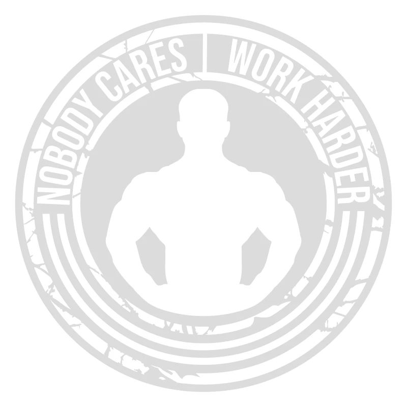 nobody cares work harder