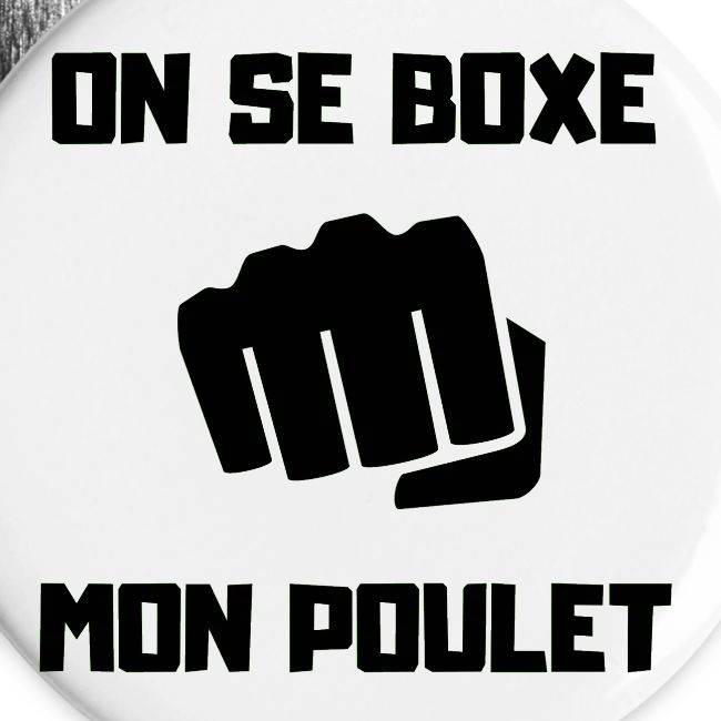 ON SE BOXE MON POULET