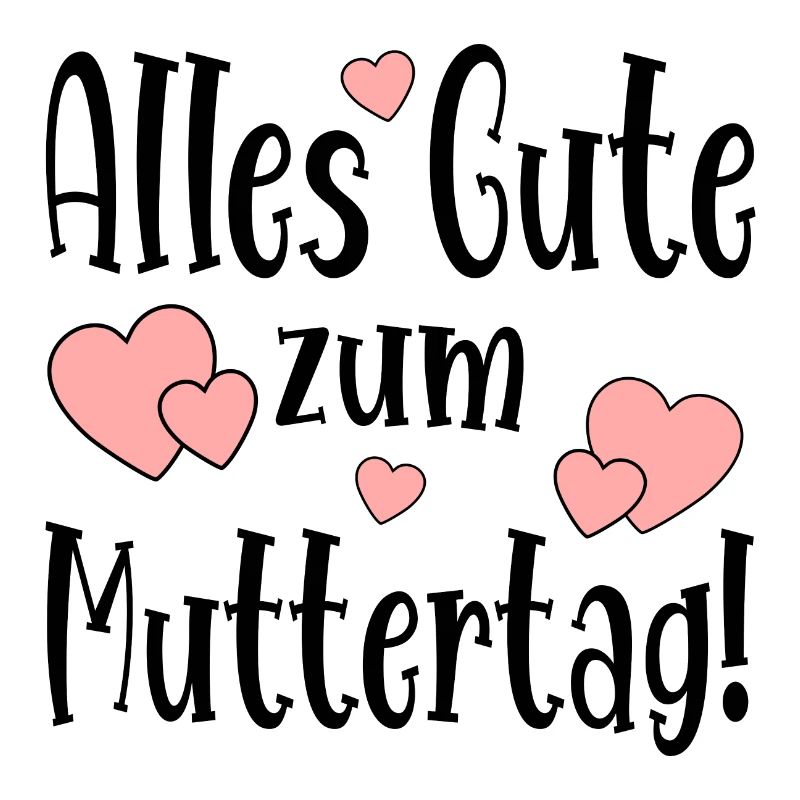 Alles Gute zum Muttertag Muttertagssprüche MAMA