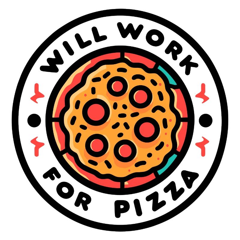 Will Work for Pizza