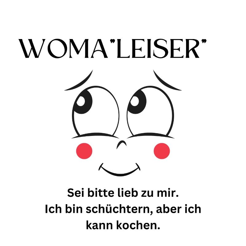 Woma"leiser"