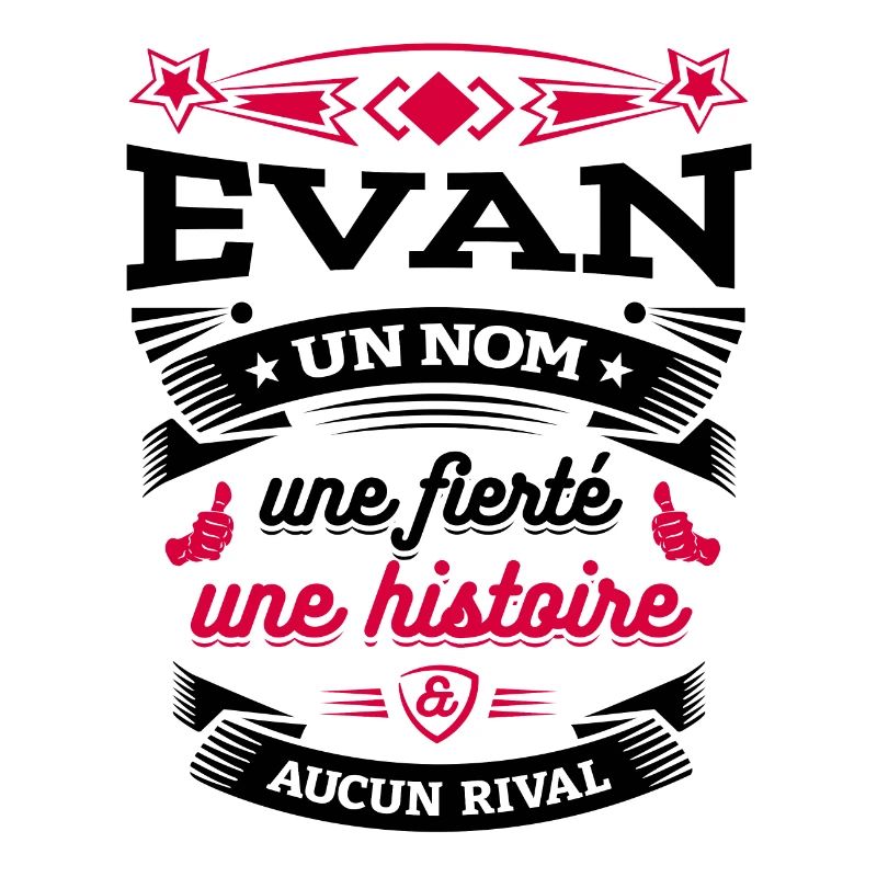 EVAN UN NOM UNE FIERTÉ AUCUN RIVAL