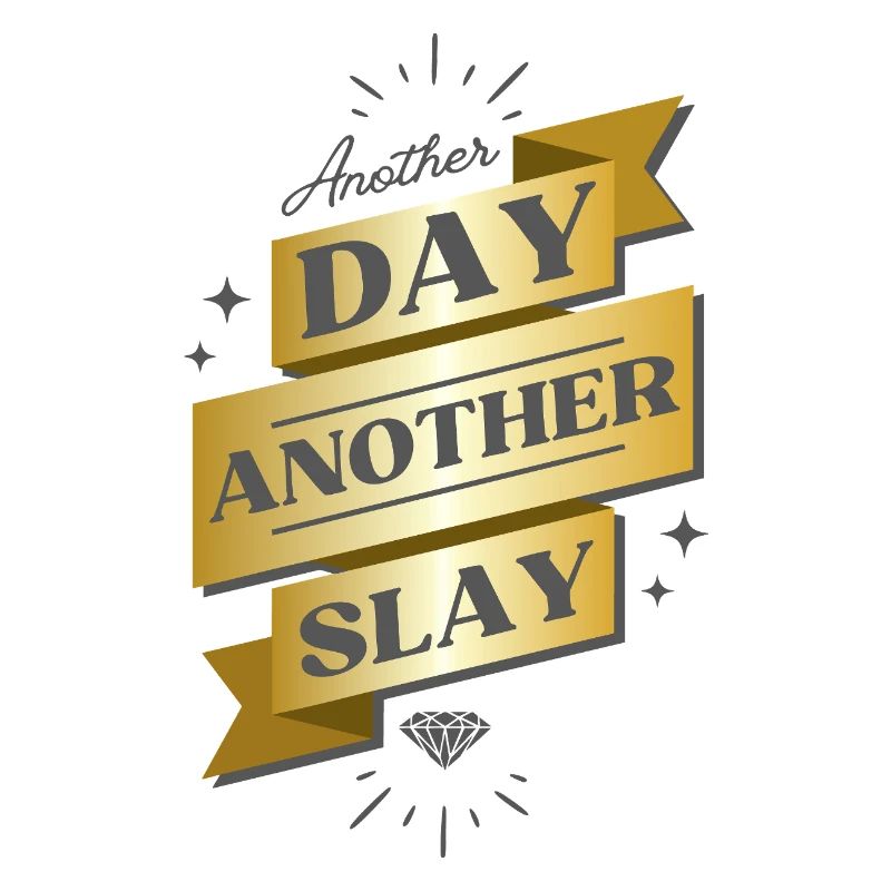 Another Day Another Slay Banner