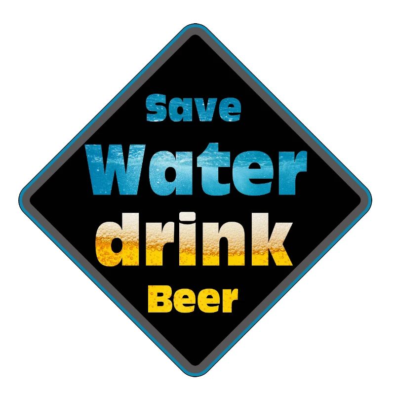 Save Water Drink Beer Schild-Design