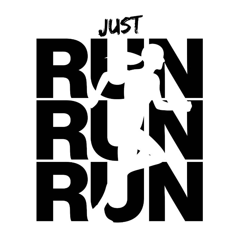 Just Run, Run Run Run, Jogger, Race, Runner