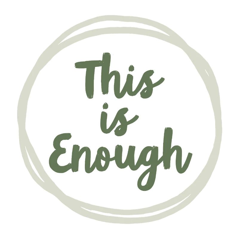 This is Enough Statement for Mindfulness