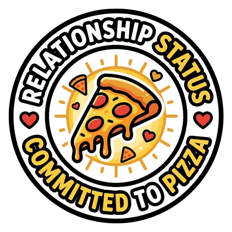 Relationship Status Committed to Pizza