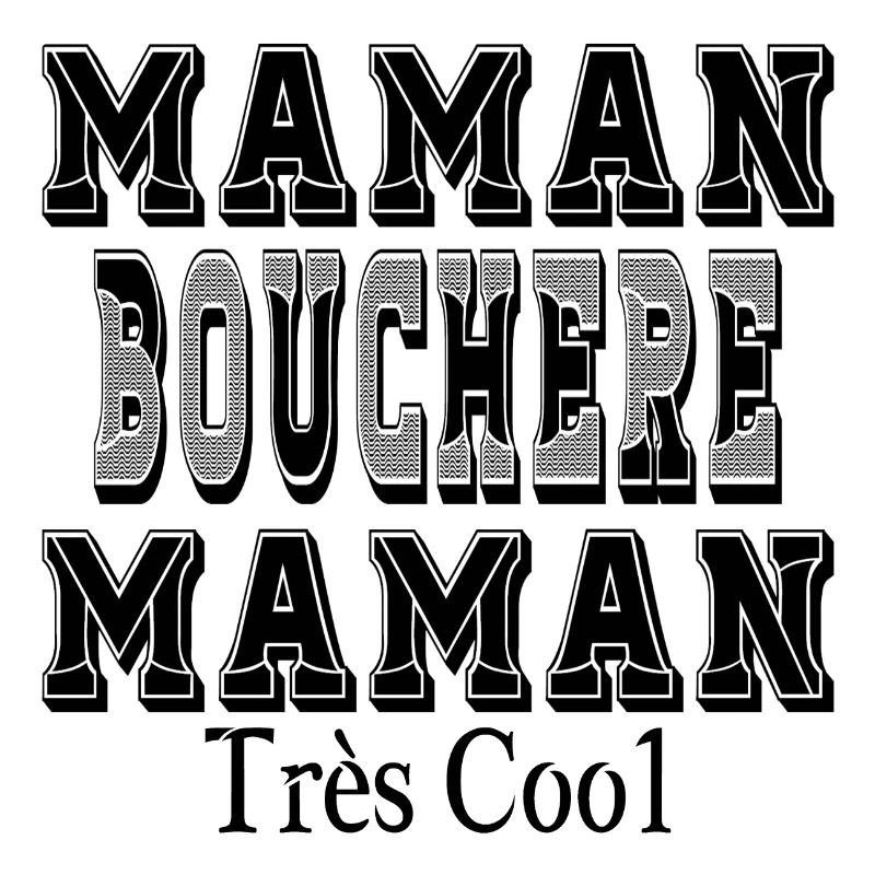 Maman Bouchère Maman Très Cool