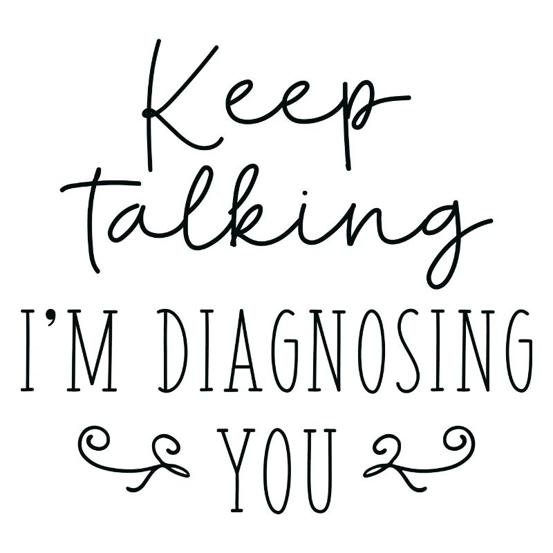 Keep Talking I’m Diagnosing You