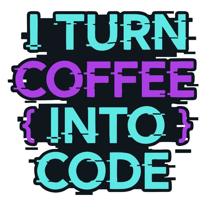 I Turn Coffee Into Code