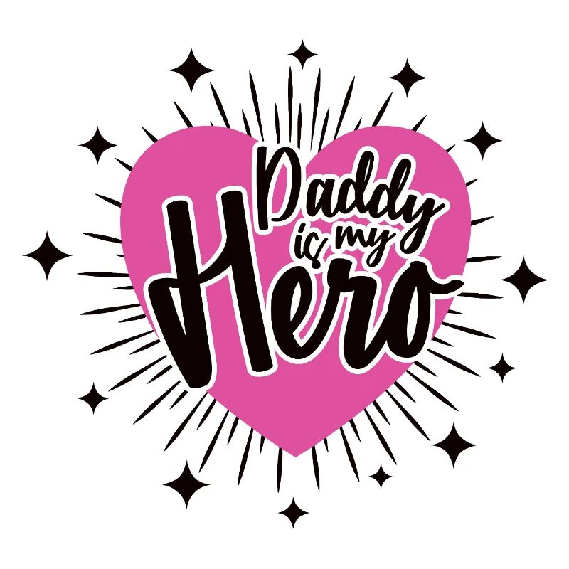DADDY IS MY HERO Bester Papa Vater Papi Dad Vati