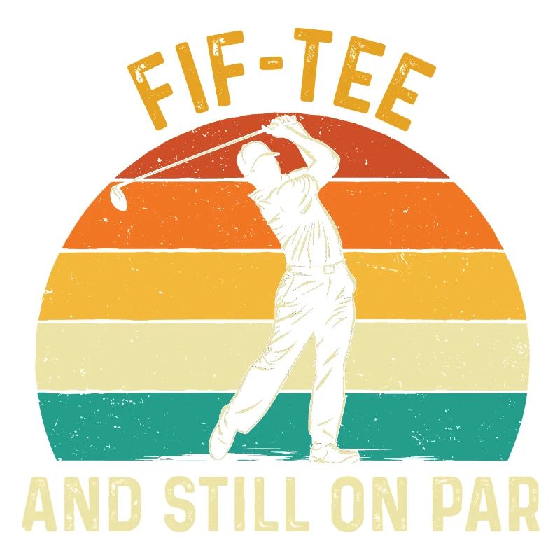 Fif Tee Still On Par 50th Golf Birthday