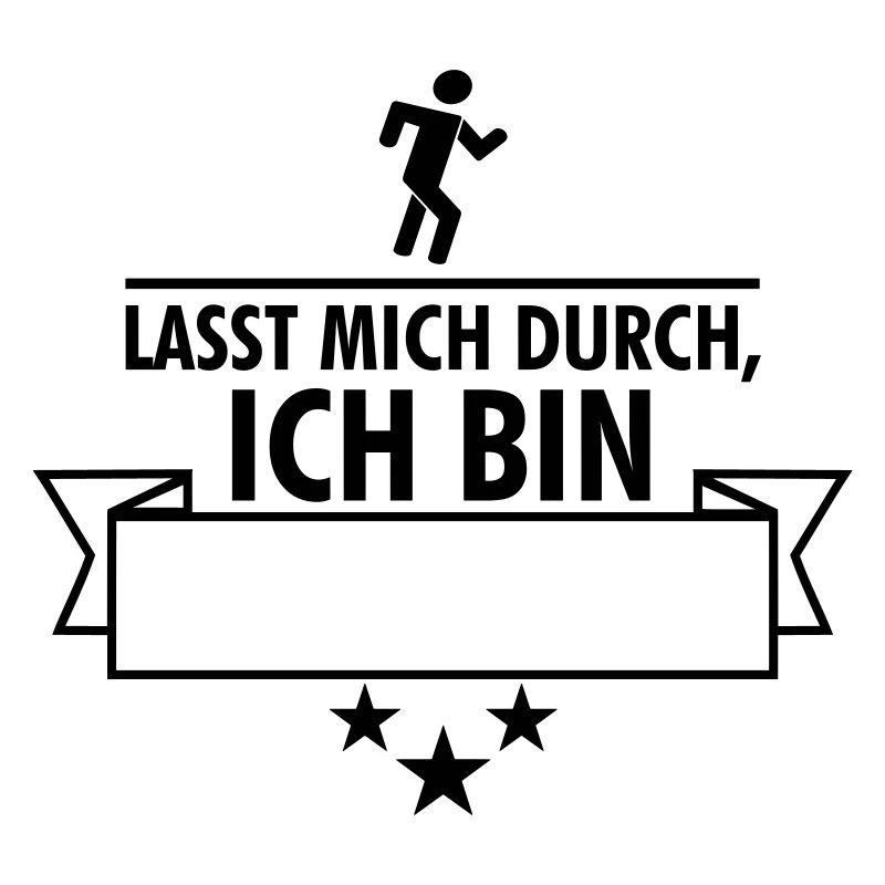 Lasst mich durch, ich bin (dein Text, dein Beruf)
