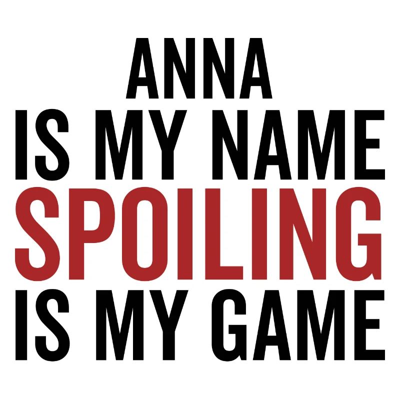 Anna est mon nom Spoiling est mon jeu