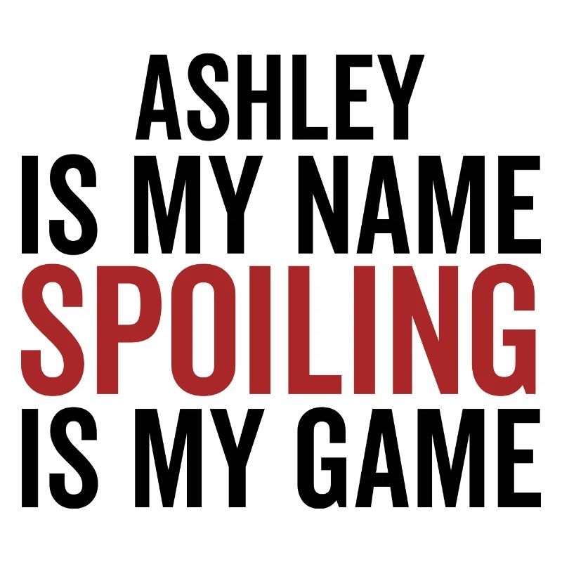 Ashley est mon nom Spoiling est mon jeu