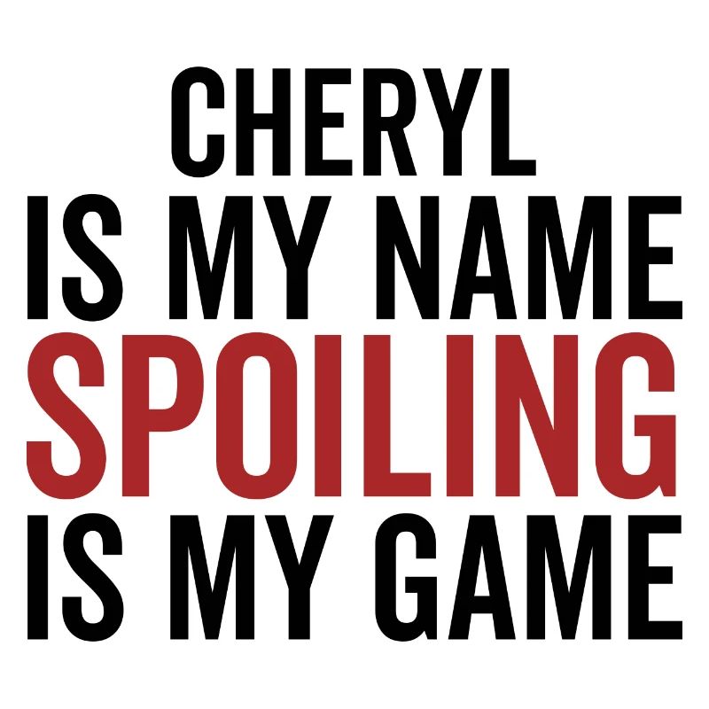 Cheryl est mon nom Spoiling est mon jeu