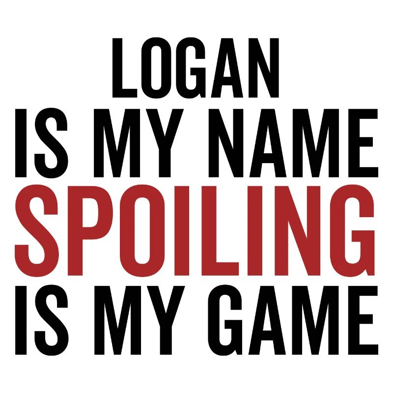 Logan est mon nom Spoiling est mon jeu