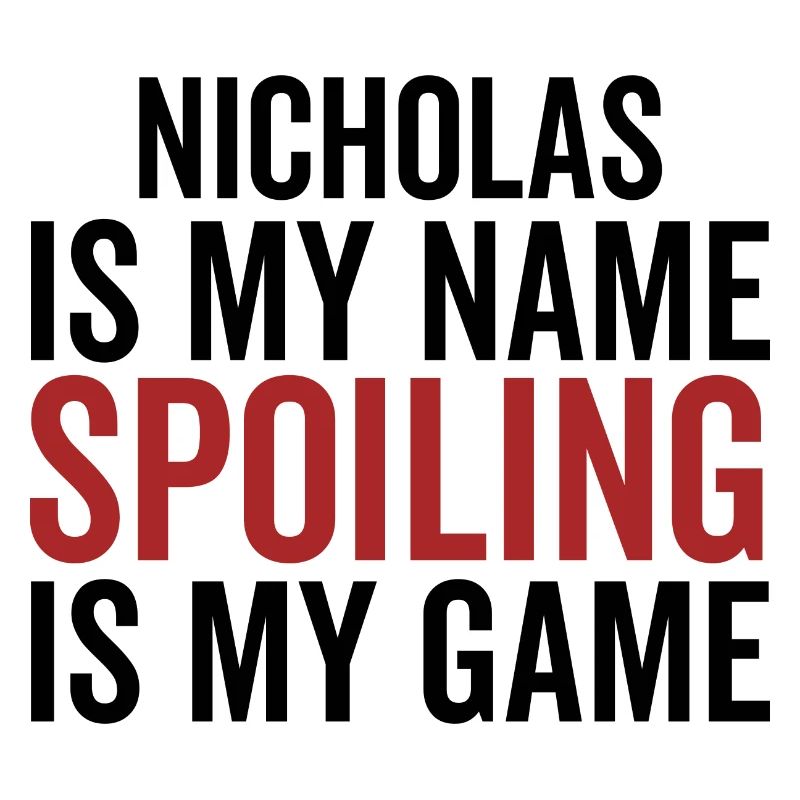 Nicholas est mon nom Spoiling est mon jeu