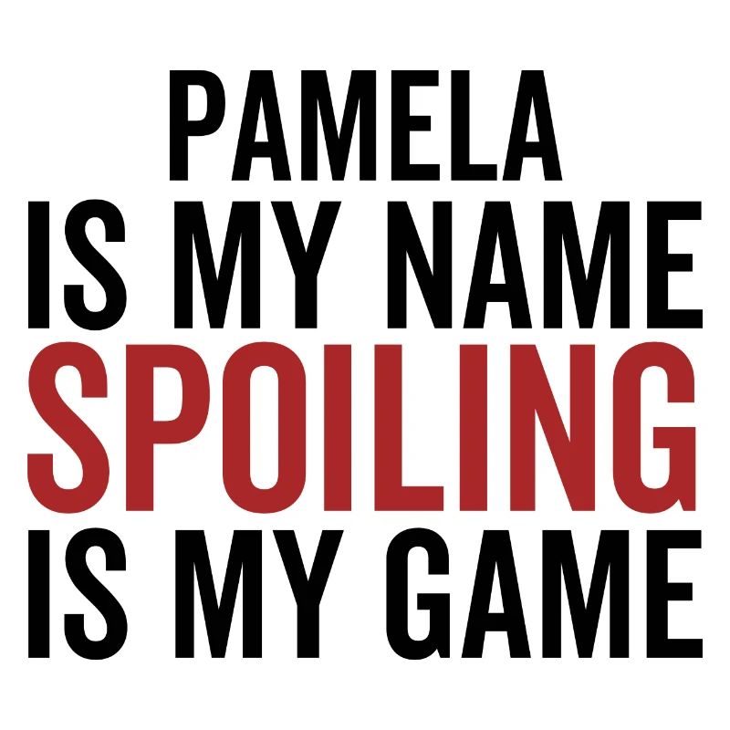 Pamela est mon nom Spoiling est mon jeu